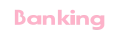 Banking